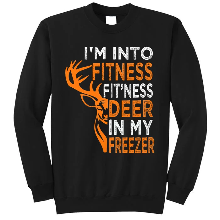 Funny IM Into Fitness FitNess Deer In My Freezer Deer Sweatshirt