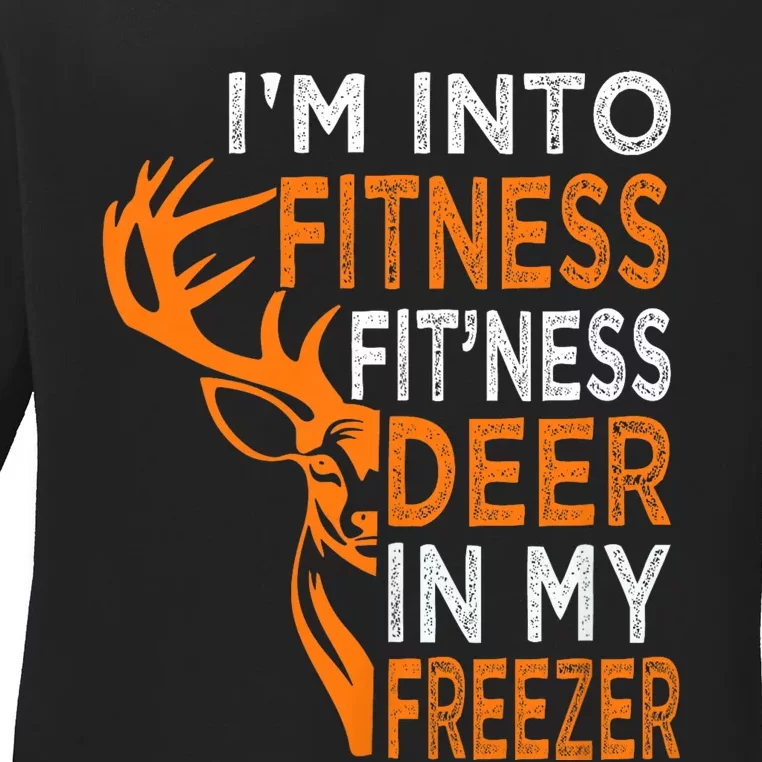 Funny IM Into Fitness FitNess Deer In My Freezer Deer Ladies Long Sleeve Shirt