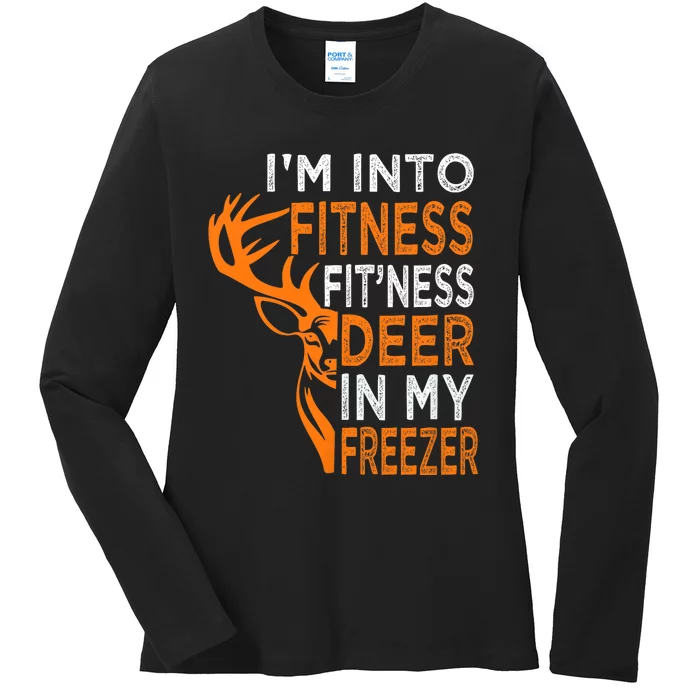 Funny IM Into Fitness FitNess Deer In My Freezer Deer Ladies Long Sleeve Shirt