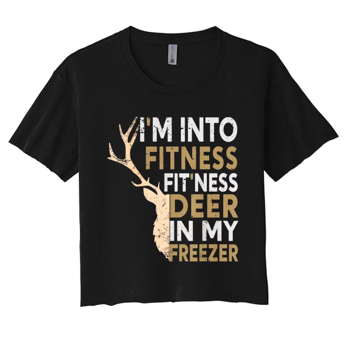 Funny IM Into Fitness FitNess Deer In My Freezer Deer Women's Crop Top Tee