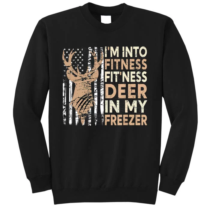 Funny IM Into Fitness FitNess Deer In My Freezer Deer Tall Sweatshirt