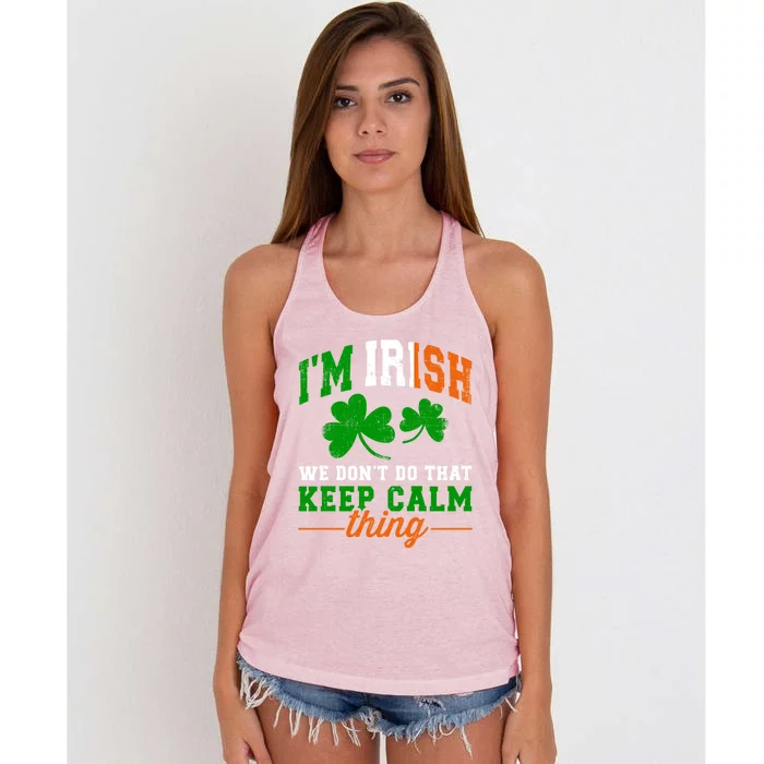 Funny I'm Irish Don't Do Keep Calm Thing For St Patricks Day Great Gift Women's Knotted Racerback Tank