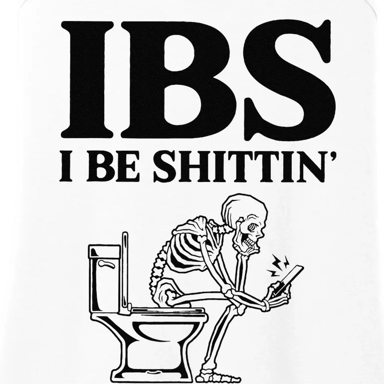 Funny Ibs I Be Shittin Skeleton Ladies Essential Tank