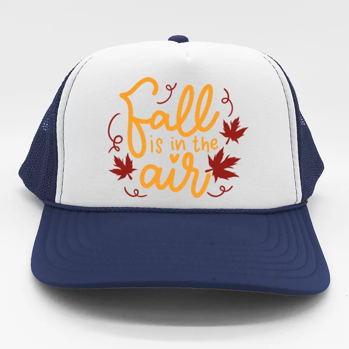 Fall Is In The Air Nature Cute Trucker Hat