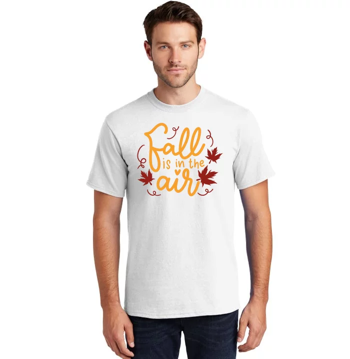 Fall Is In The Air Nature Cute Tall T-Shirt