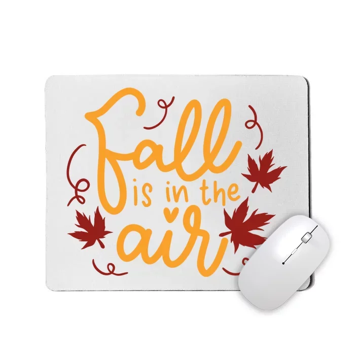 Fall Is In The Air Nature Cute Mousepad