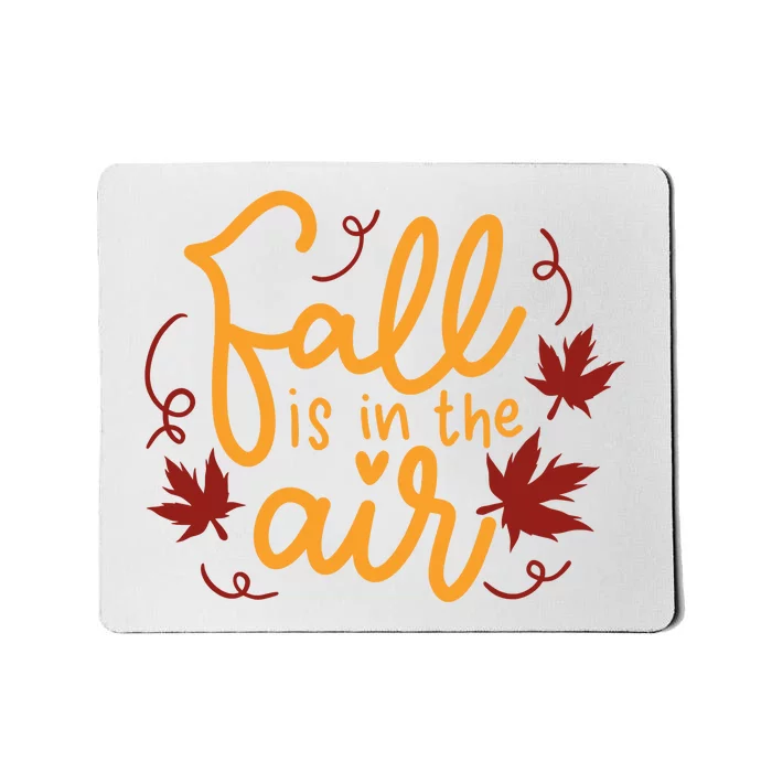 Fall Is In The Air Nature Cute Mousepad