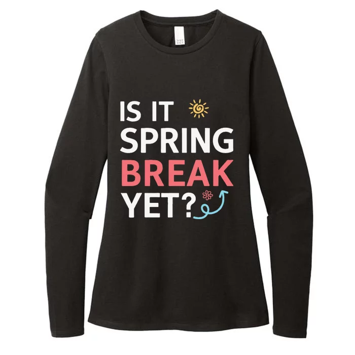 Funny Is It Spring Break Yet Floral Pattern Teacher Womens CVC Long Sleeve Shirt