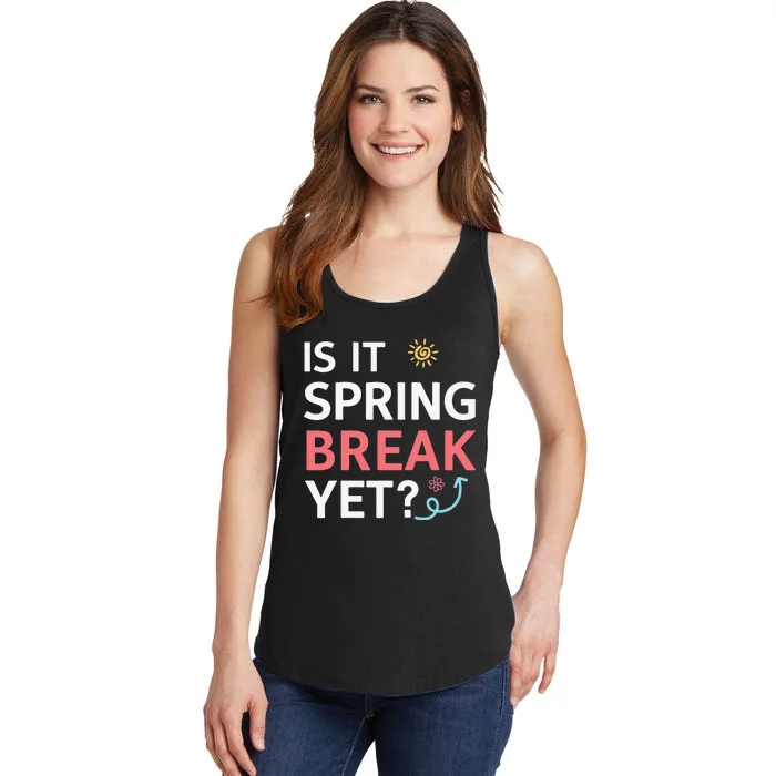 Funny Is It Spring Break Yet Floral Pattern Teacher Ladies Essential Tank