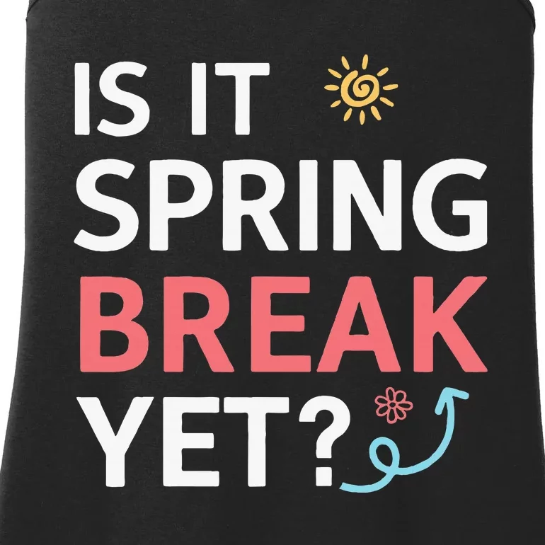 Funny Is It Spring Break Yet Floral Pattern Teacher Ladies Essential Tank