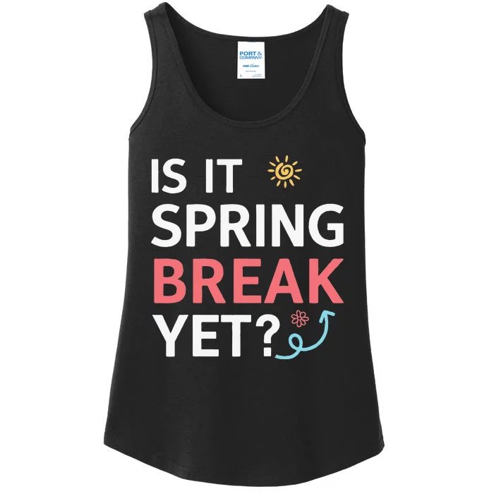 Funny Is It Spring Break Yet Floral Pattern Teacher Ladies Essential Tank