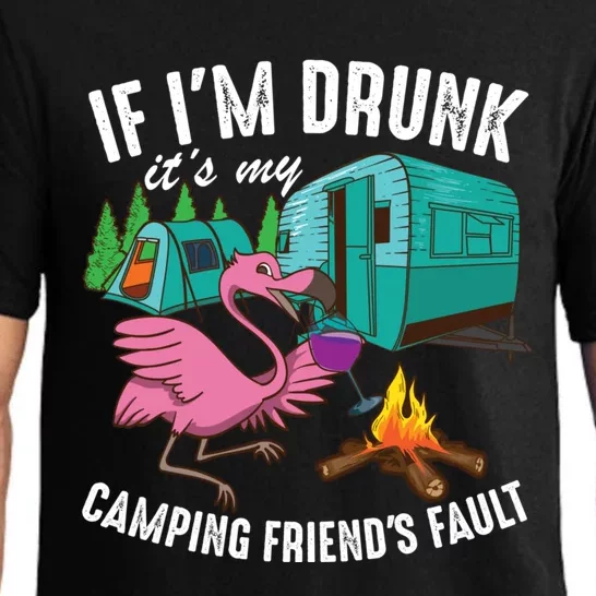 Funny If I'm Drunk It's My Friend's Fault Cool Campers Gift Pajama Set