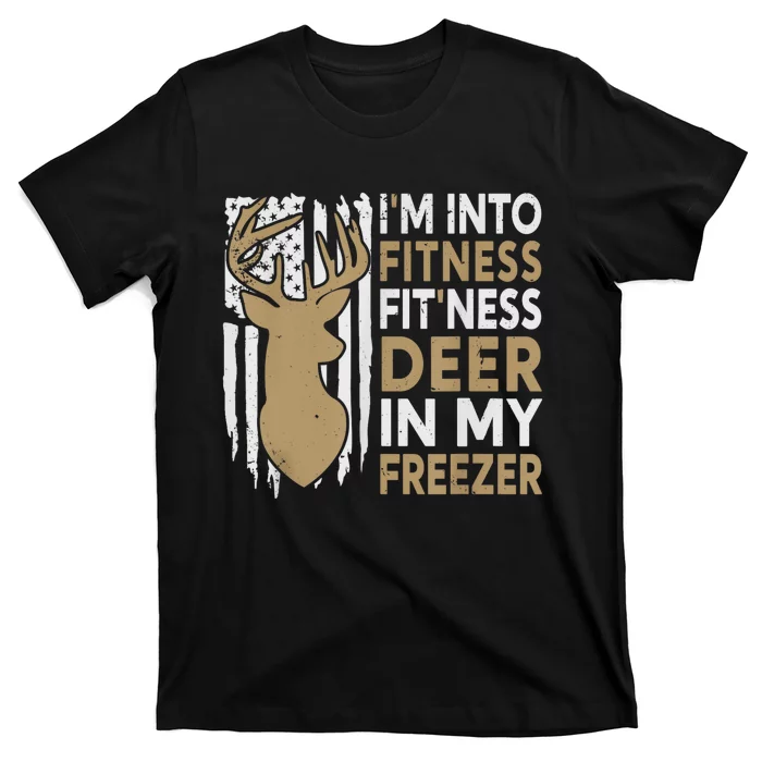 Funny IM Into Fitness FitNess Deer In My Freezer Deer T-Shirt