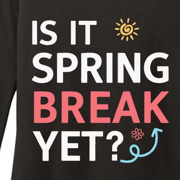 Funny Is It Spring Break Yet Floral Pattern Teacher Womens CVC Long Sleeve Shirt