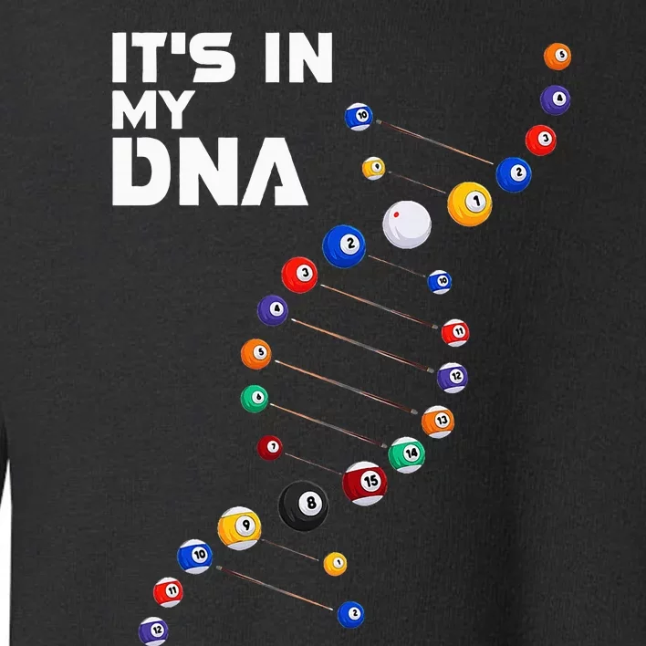 funny It's In My DNA  Pool Billiard Toddler Sweatshirt