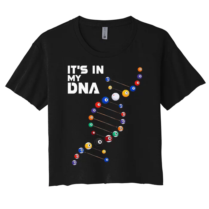 funny It's In My DNA  Pool Billiard Women's Crop Top Tee