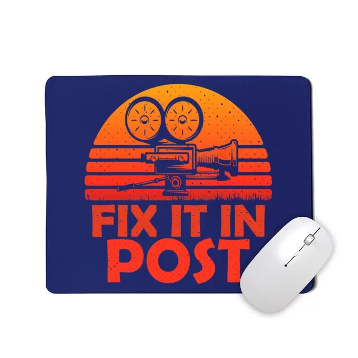 Fix It In Post Vintage Filmmaking Cinematographer Techniques Mousepad