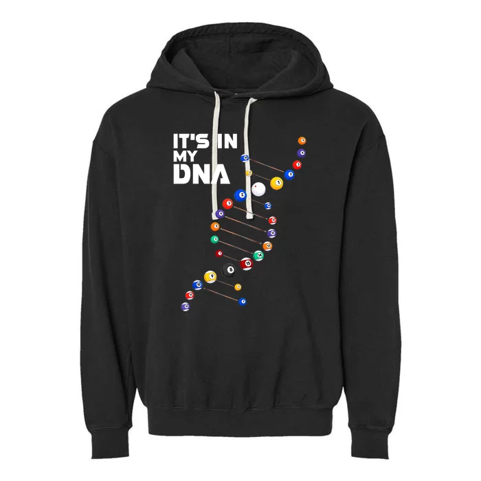 Funny Its In My Dna Pool Billiard Billiards Team Gift Garment-Dyed Fleece Hoodie