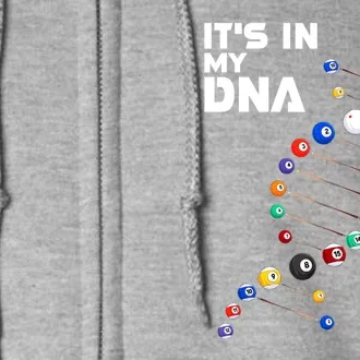 Funny Its In My Dna Pool Billiard Billiards Team Gift Full Zip Hoodie