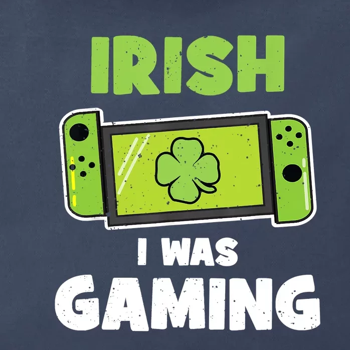 Funny Irish I Was Gaming Video Gamers St Patricks Day Zip Tote Bag