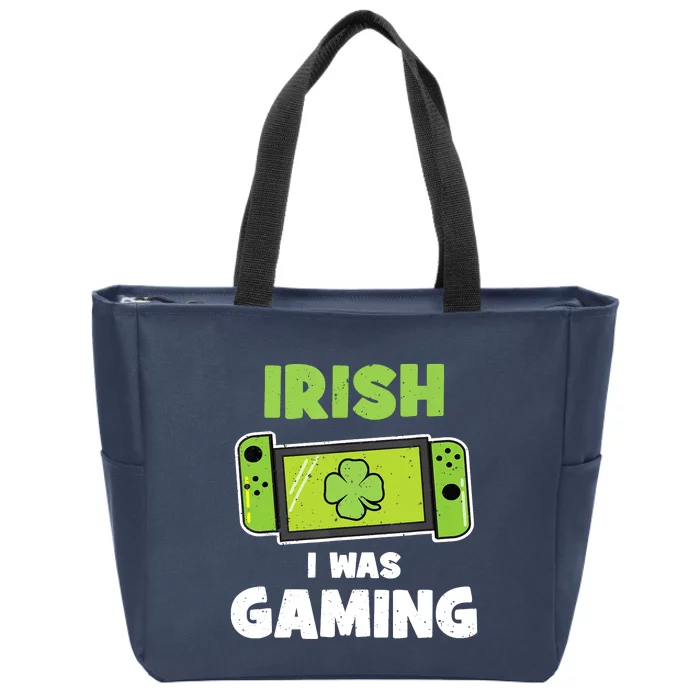 Funny Irish I Was Gaming Video Gamers St Patricks Day Zip Tote Bag