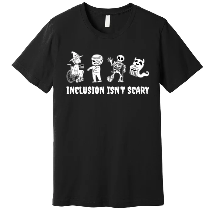 Funny Inclusion IsnT Scary Teacher Halloween 2024 Premium T-Shirt