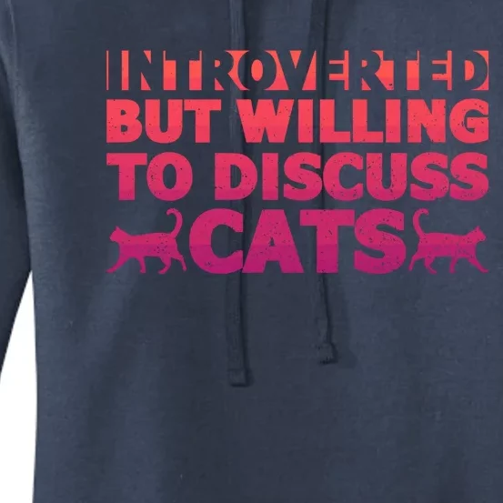 Funny Introverts Introverted But Willing To Discuss Cats Gift Women's Pullover Hoodie