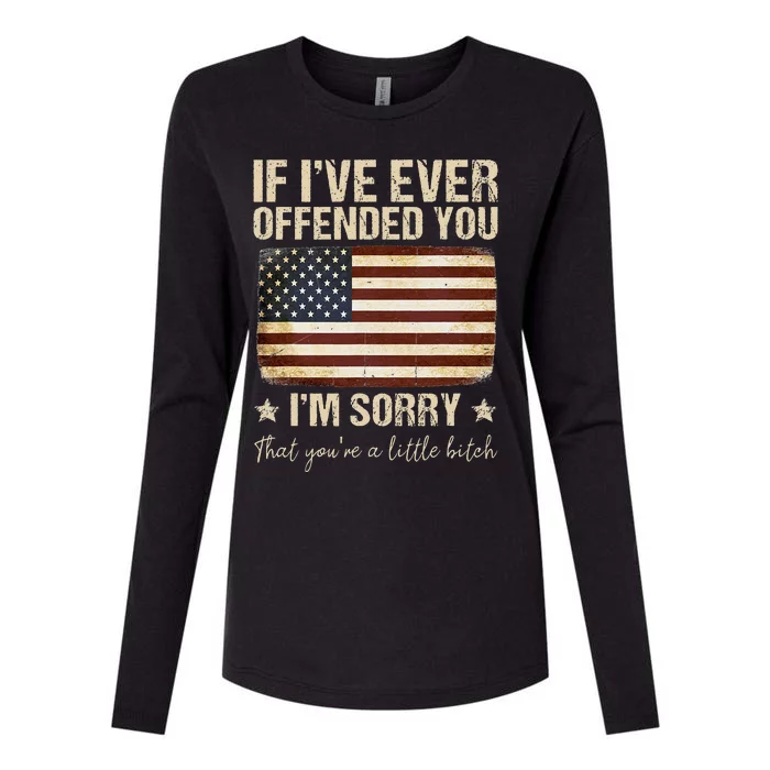 Funny If I've Ever Offended You I'm Sorry That You're A Womens Cotton Relaxed Long Sleeve T-Shirt