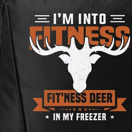 Funny I'm Into Fitness Fit'Ness Deer In My Freezer Deer City Backpack