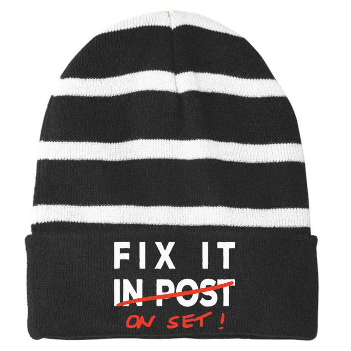 Fix It In Post Fix It On Set Funny Film Tv Crew Editor Vfx Striped Beanie with Solid Band