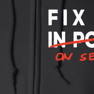 Fix It In Post Fix It On Set Funny Film Tv Crew Editor Vfx Full Zip Hoodie