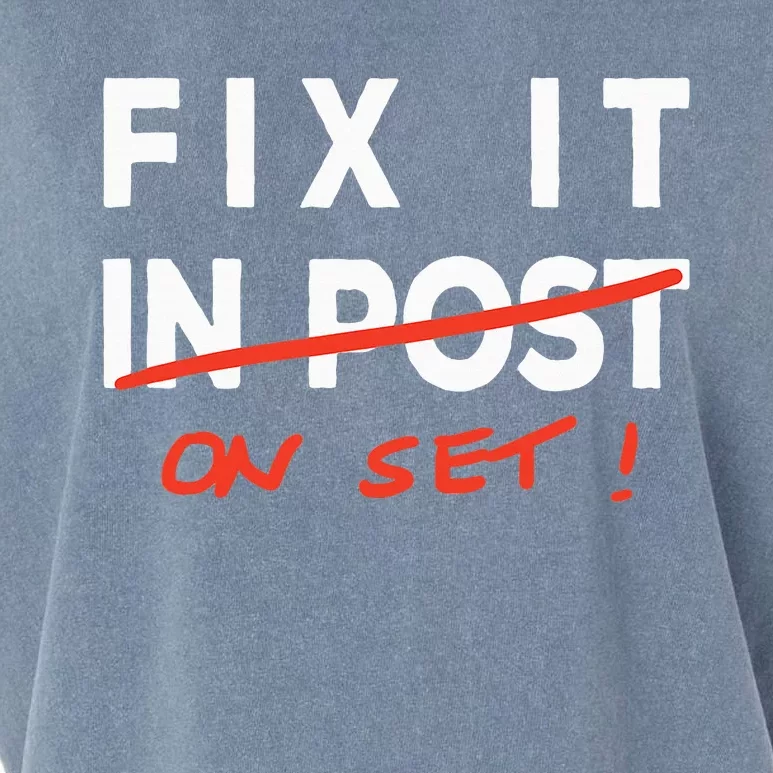 Fix It In Post Fix It On Set Funny Film Tv Crew Editor Vfx Garment-Dyed Women's Muscle Tee