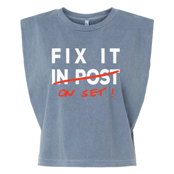 Fix It In Post Fix It On Set Funny Film Tv Crew Editor Vfx Garment-Dyed Women's Muscle Tee