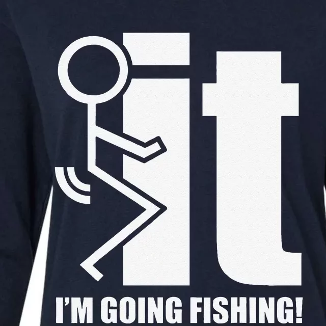 Fck It! IM Going Fishing! Womens Cotton Relaxed Long Sleeve T-Shirt