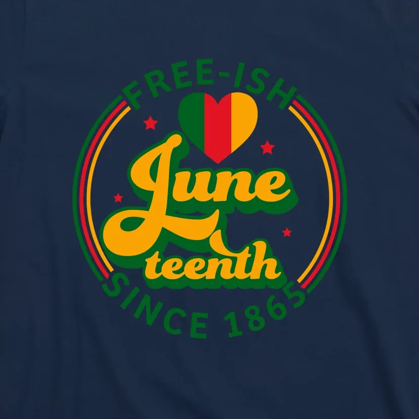 Free Ish Juneteenth Since 1865 Afro America T-Shirt