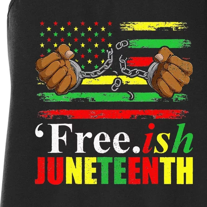 Free Ish Juneteenth For Freeish Since 1865 Flag Women's Racerback Tank