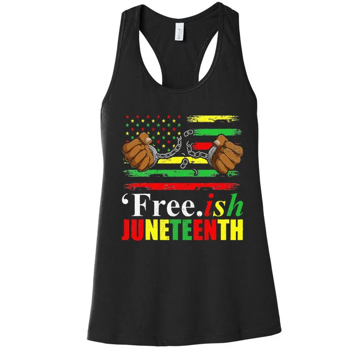 Free Ish Juneteenth For Freeish Since 1865 Flag Women's Racerback Tank