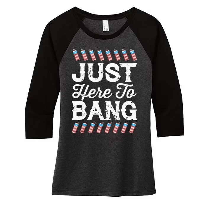 Funny I'm Just Here To Bang 4th July American Flag Fireworks Women's Tri-Blend 3/4-Sleeve Raglan Shirt