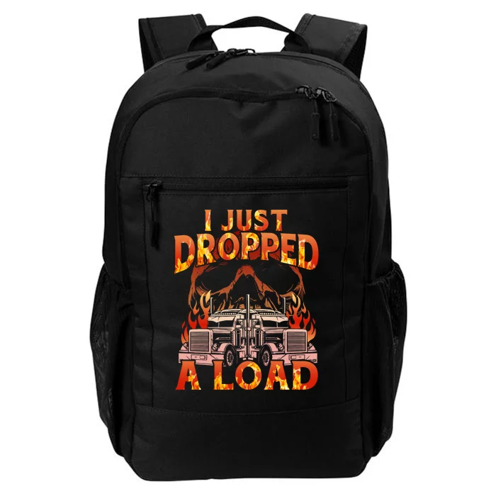 Funny I Just Dropped A Load Daily Commute Backpack