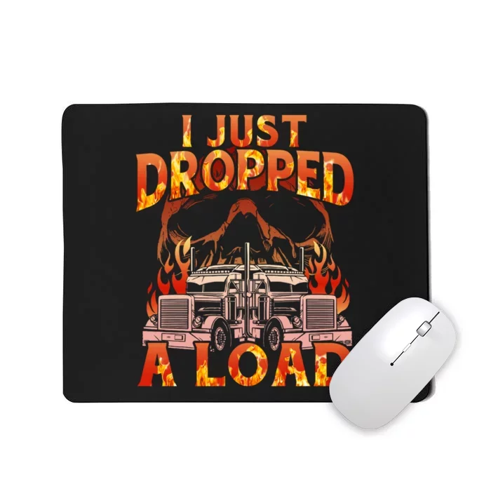 Funny I Just Dropped A Load Mousepad