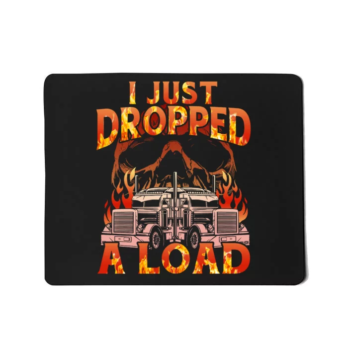 Funny I Just Dropped A Load Mousepad