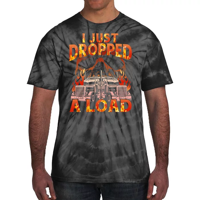 Funny I Just Dropped A Load Tie-Dye T-Shirt