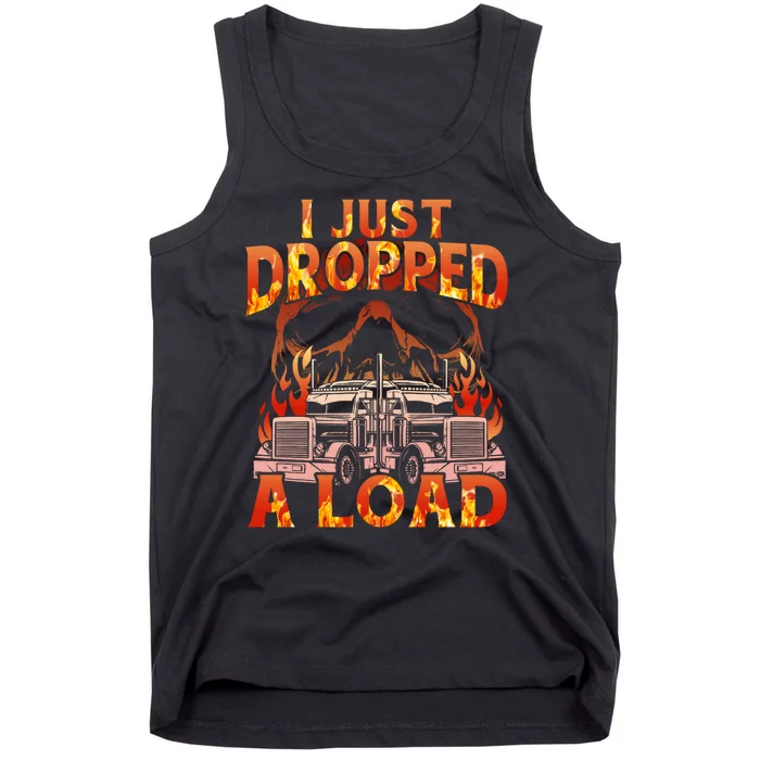 Funny I Just Dropped A Load Tank Top