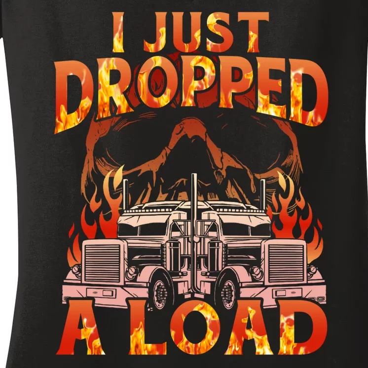 Funny I Just Dropped A Load Women's V-Neck T-Shirt