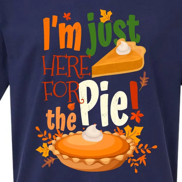 Funny I'm Just Here For The Pie Funny Thanksgiving Pumpkin Pie Sueded Cloud Jersey T-Shirt