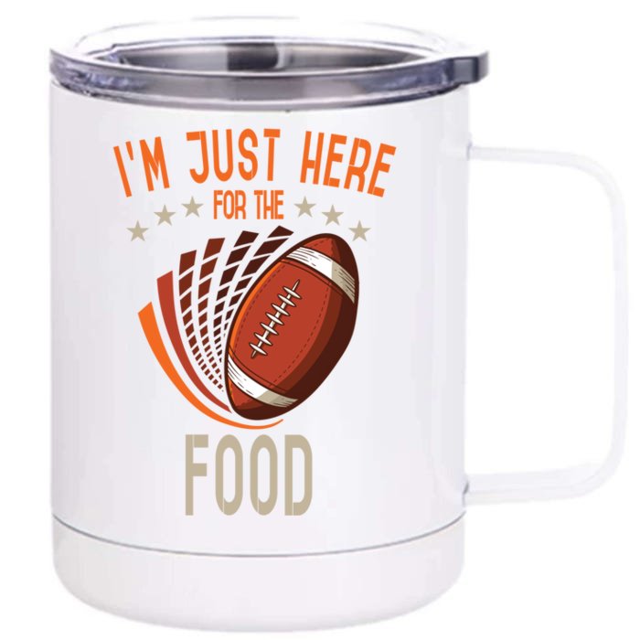 Football Im Just Here For The Food American Football Great Gift Front & Back 12oz Stainless Steel Tumbler Cup