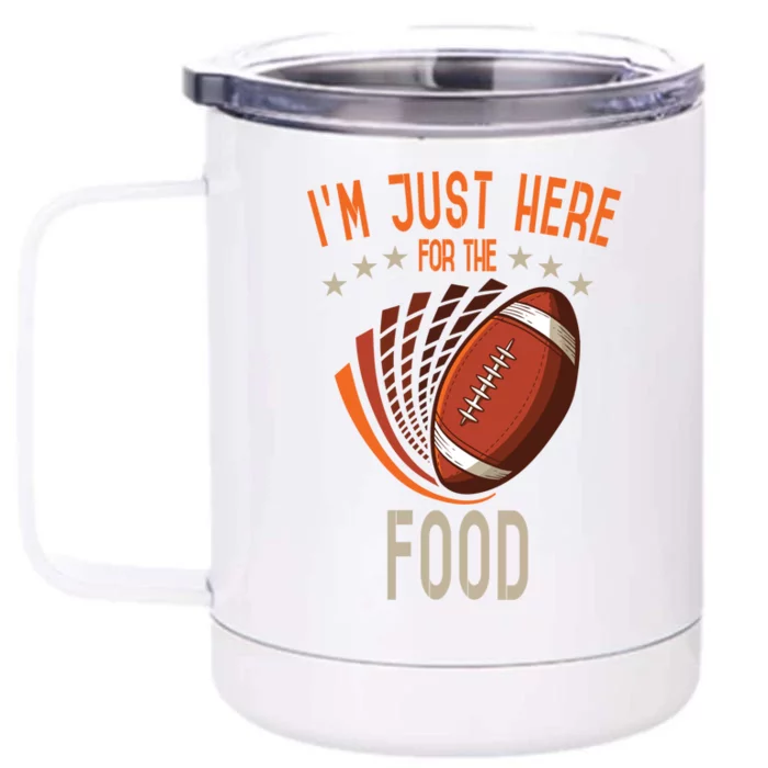 Football Im Just Here For The Food American Football Great Gift Front & Back 12oz Stainless Steel Tumbler Cup