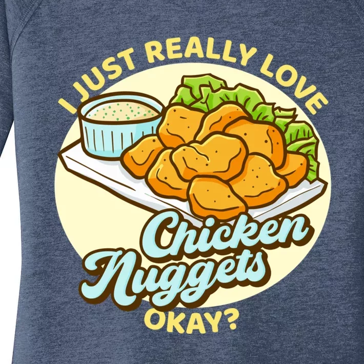 Funny I Just Really Love Chicken Nuggets Okay Nuggets Funny Gift Women's Perfect Tri Tunic Long Sleeve Shirt