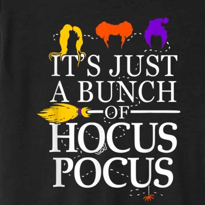 Funny It's Just A Bunch Of Hocus Pocus Halloween ChromaSoft Performance T-Shirt