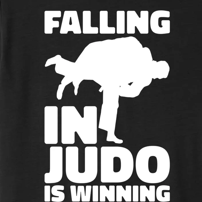 Falling In Judo Is Winning Martial Arts Enthusiast Gift ChromaSoft Performance T-Shirt